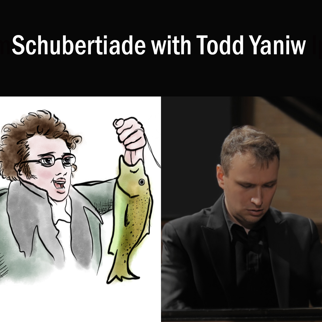 Schubertiade with Todd Yaniw – Sunday August 7 at 4 P.M.